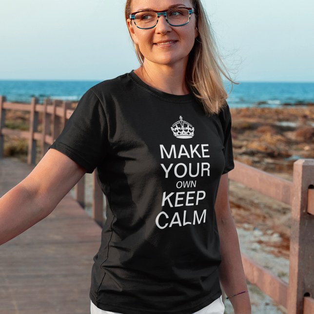 Utforma Lugnen för din egen Behålla - Dam T-Shirt (Skapare uppladdad)
