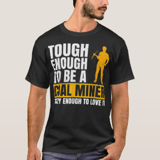 Utformning av kolgruvor för kolgruvor t shirt
