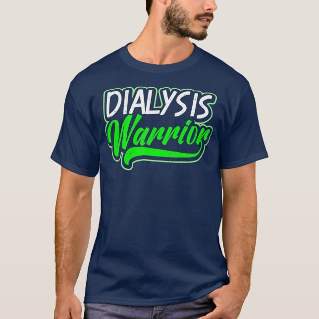 Utformning av njursjukdom Dialys Warrior Gift T Shirt (Framsida)