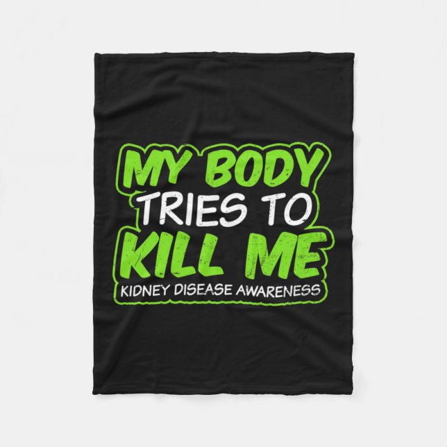 Utformning av njursjukdom Min kropp försöker Döda  Fleecefilt (Framsidan)