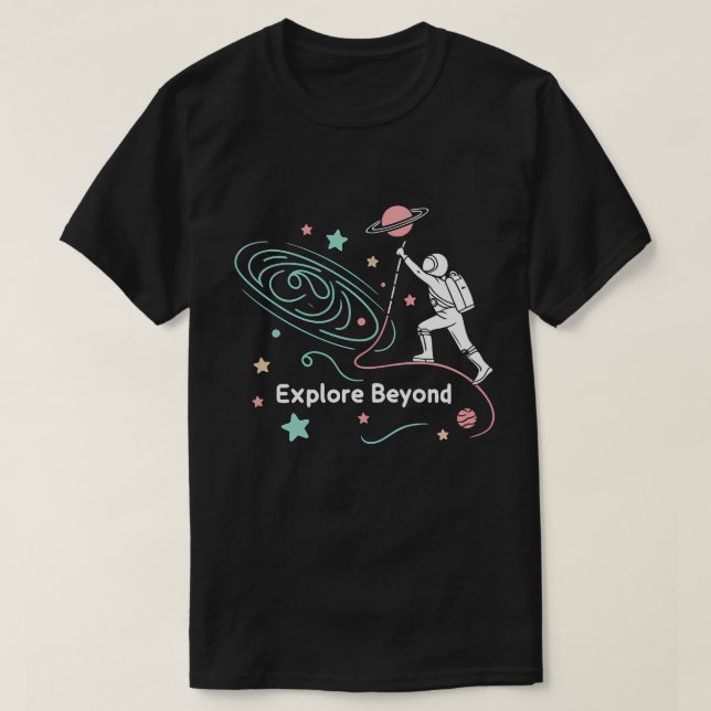 Utforska bortom Astronaut T-shirt-skjortan. T Shirt (Design framsida)