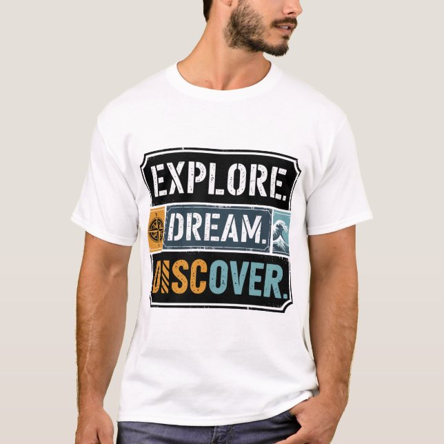 Utforska Dream Discover Äventyr Travel Quote T Shirt (Framsida)