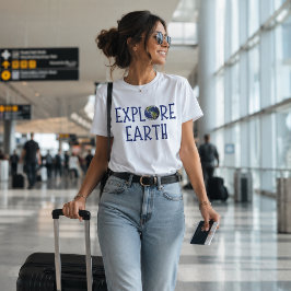Utforska Jorden T Shirt