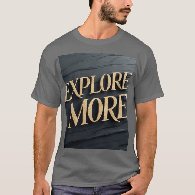 "Utforska mer" T Shirt (Framsida)