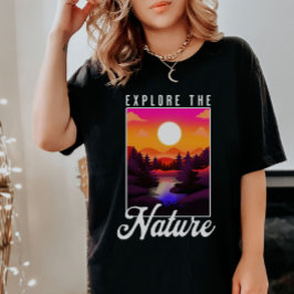 Utforska naturen - berget, floden, solnedgången t shirt