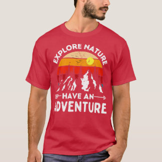 Utforska naturen har en Äventyr T Shirt