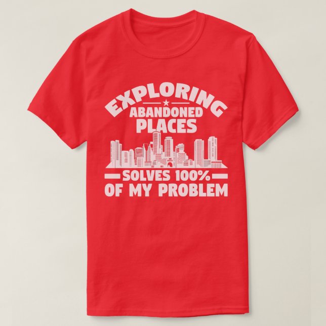 Utforska övergivna Ställe löser problem i stadsmil T Shirt (Design framsida)