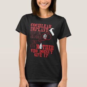 Utfrågning om Cochlear Implant Mor Support Awarene T Shirt