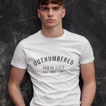Utgående | Pappa i Girls Modern Fars dag T Shirt<br><div class="desc">Enkel snyggt "Utomnumrerad" "Pappa av flickor" anpassad design i en contemporary typografi i ett modernt minimalistiskt stil som lätt kan vara personlig med barn namn. Perfektens gåva till din speciella flicka pappa på hans födelsedag,  fars dag eller bara för att!</div>