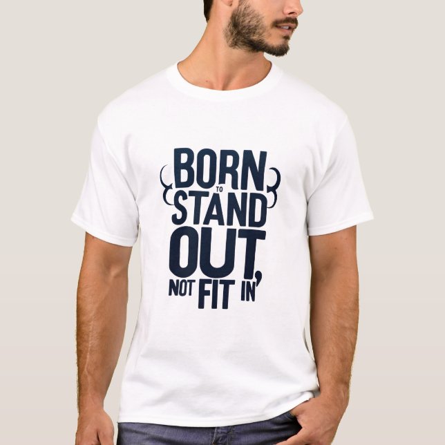 UTGÅNGEN FRÅN BORN ÄR INTE ANPASSAD TILL T SHIRT (Framsida)