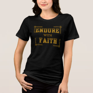 Uthärda med tro Kristet Inspirerande T Shirt