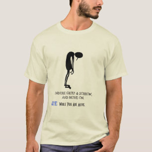 Uthärda sorgen & sorg t-shirt