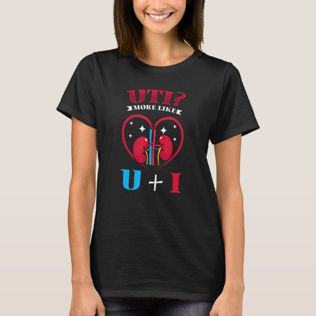 Uti mer som U Plus I Kidney T Shirt (Framsida)