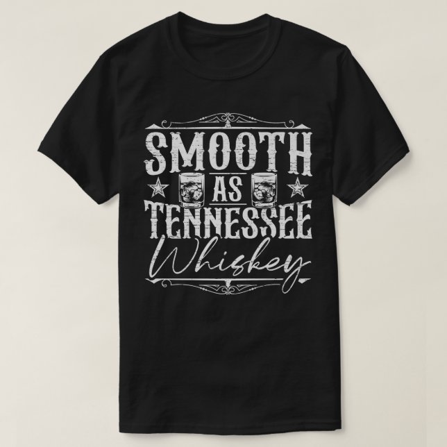 Utjämnad som Tennessee Whiskey störtade bourbon T Shirt (Design framsida)