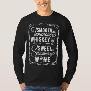 Utjämnad som Tennessee Whiskey Sweet as Strawberry T Shirt