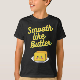 Utjämnat som smör t shirt