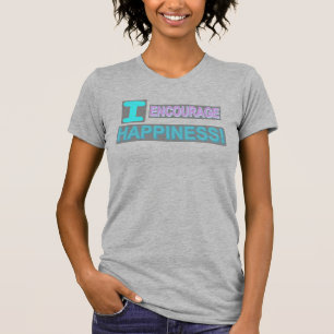 Utkastuttryck "Uppmuntra lycka". Köp T Shirt