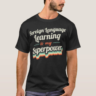 Utländskt språkinlärning är min supermakt t shirt