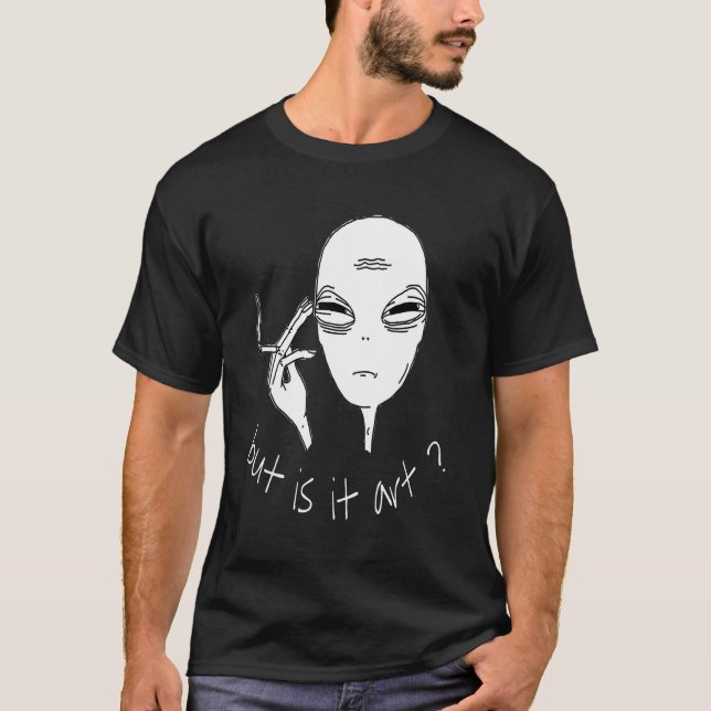 Utlänning, men röker det alien? t shirt (Framsida)