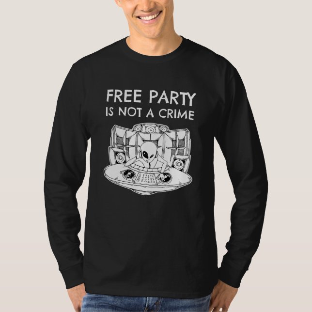 Utlänningen Rave Dj Tekno Free Party är inte ett b T Shirt (Framsida)