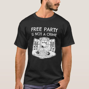 Utlänningen Rave Dj Tekno Free Party är inte ett b T Shirt