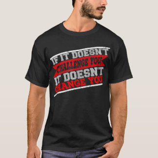 Utmana din egen motivation att göra en offert som t shirt