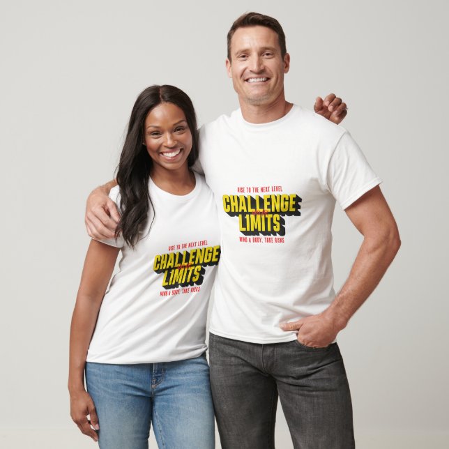 Utmana dina gränser på nästa nivå inspiration t shirt (Unisex)