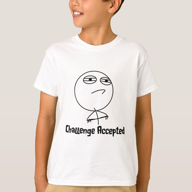 Utmaning accepterad svart- & vittext t-shirt (Framsida)