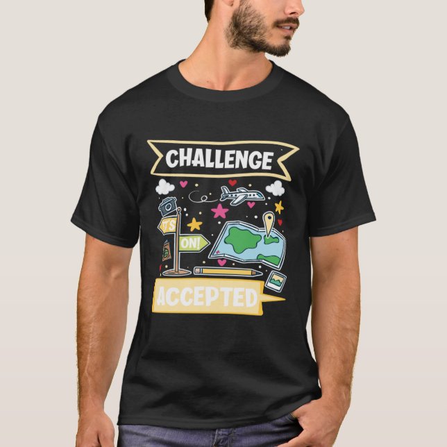 Utmaningen accepterad av World Traveler T Shirt (Framsida)