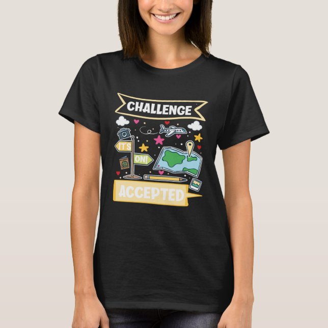 Utmaningen accepterad av World Traveler T Shirt (Framsida)