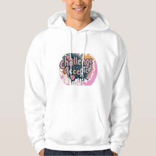 Utmaningen accepterad hoodie