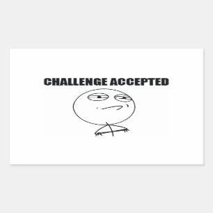 Utmaningen accepterad rektangulärt klistermärke