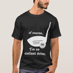 Utmärkt drivrutin Golf Shirt T Shirt