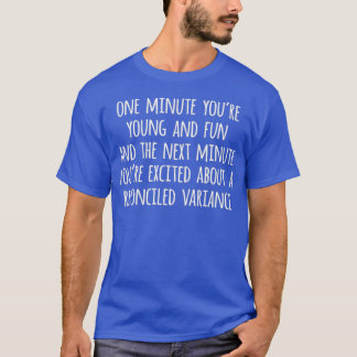 Utmärkt för en avstämd varians t shirt