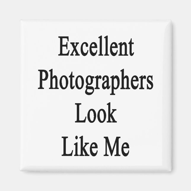 Utmärkta fotografer ser ut som jag magnet (Framsidan)