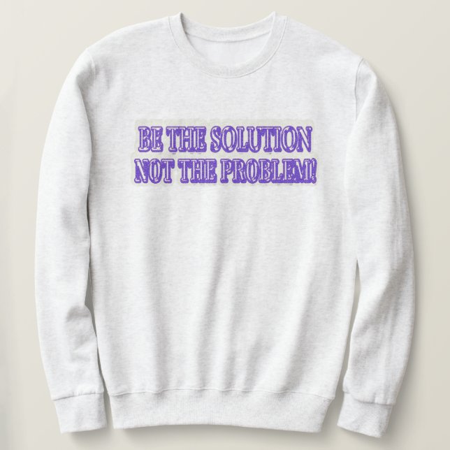 Utmatningsdesign för matriser "BE LÖSNINGEN" Köp Lång Ärmad Tröja (Design framsida)