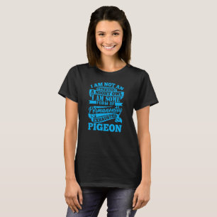 Utmattad duva - rolig sarkastisk kommentar tee shirt