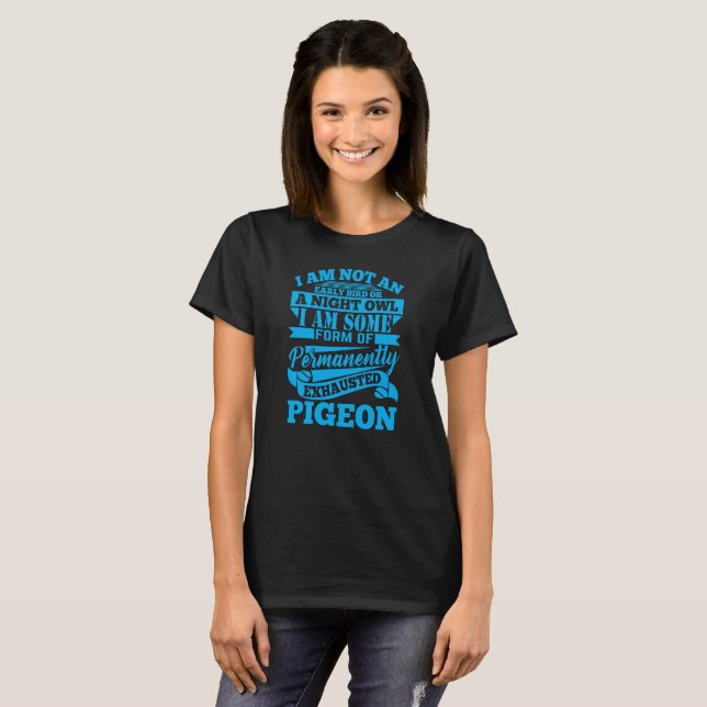 Utmattad duva - rolig sarkastisk kommentar tee shirt (Hel framsida)