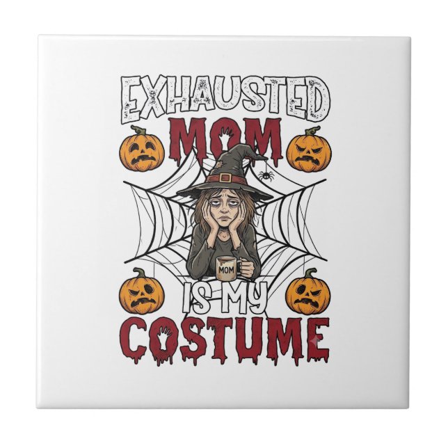 Utmattad Mamma Är Kostym Halloween Häxa Kaffe Pu Kakelplatta (Framsidan)