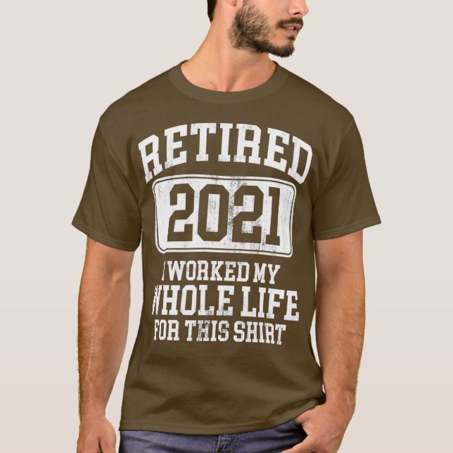 Utnyttjad 2021 Pension Humor-gåva T Shirt (Framsida)
