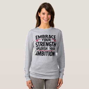 Utöka din styrka, frigör din ambition t shirt