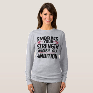 Utöka din styrka, frigör din ambition t shirt