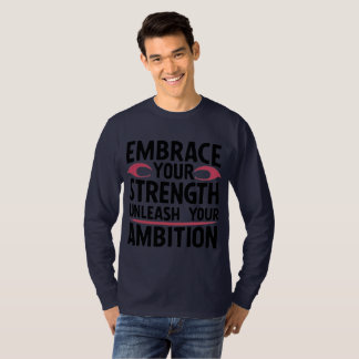 Utöka din styrka, frigör din ambition t shirt