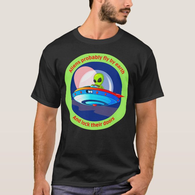 Utomjordingar flyger förbi och låser dörrarna t shirt (Framsida)