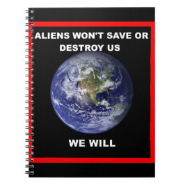 Utomjordingar kommer inte att förstöra oss spara.. anteckningsbok