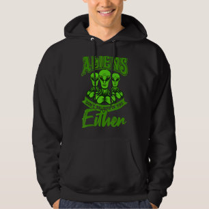 Utomjordingarna tror inte på oss vare sig utrymme hoodie