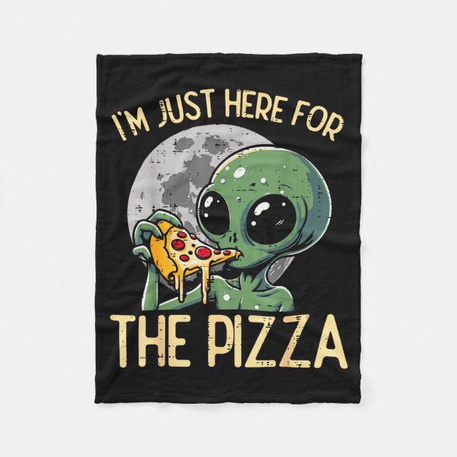 Utomjordingen Jag Är Bara Här För Zza Rolig Mat Sn Fleecefilt (Framsidan)