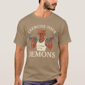 Utöva dina demoner t shirt