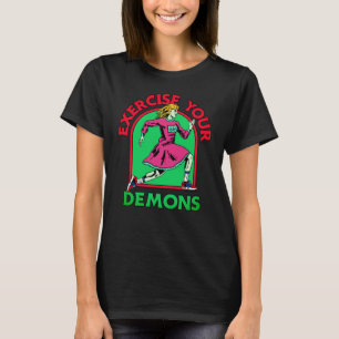 Utöva dina demoner t shirt