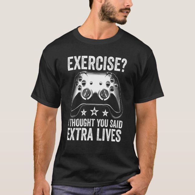 Utövande jag trodde att du sa att Extra Lives-styr T Shirt (Framsida)